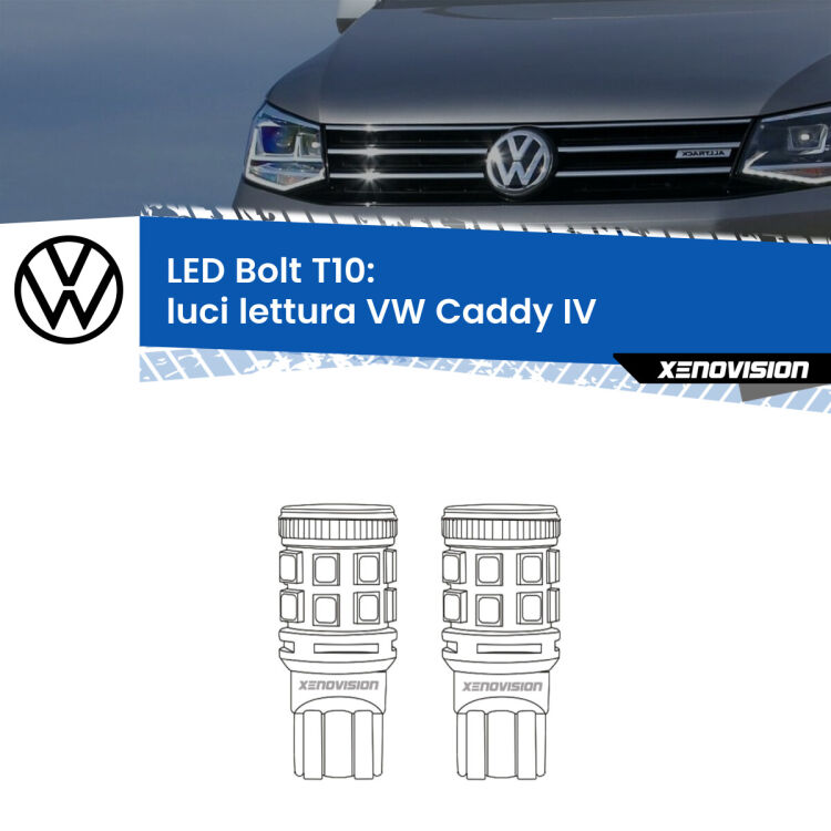 0 Luci Lettura LED VW Caddy IV  2015 - 2017: T10 Bolt <strong>Luci Lettura LED per VW Caddy IV</strong>  2015 - 2017. Coppia lampade <strong>T10</strong> modello Bolt canbus.