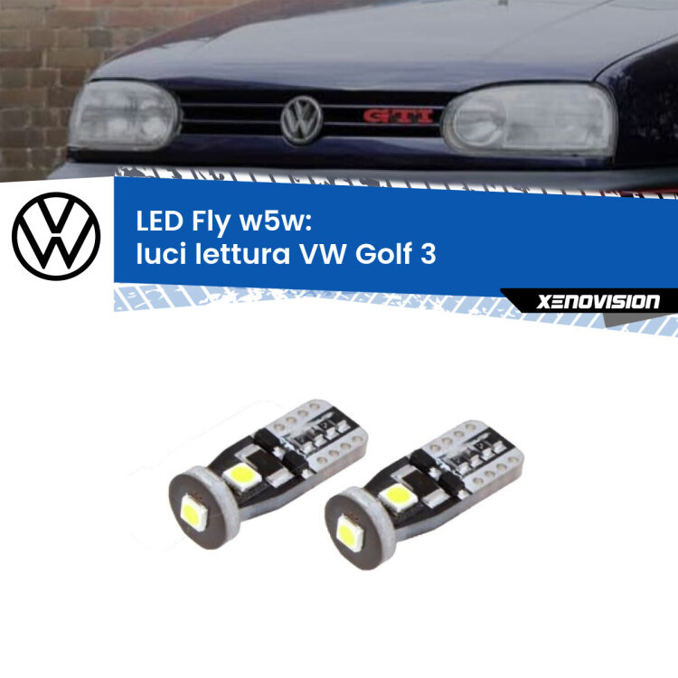 0 Luci Lettura LED VW Golf 3 1991 - 1997: W5W Fly <strong>luci lettura LED per VW Golf 3</strong> 1991 - 1997. Coppia lampadine <strong>w5w</strong> Canbus compatte modello Fly Xenovision.
