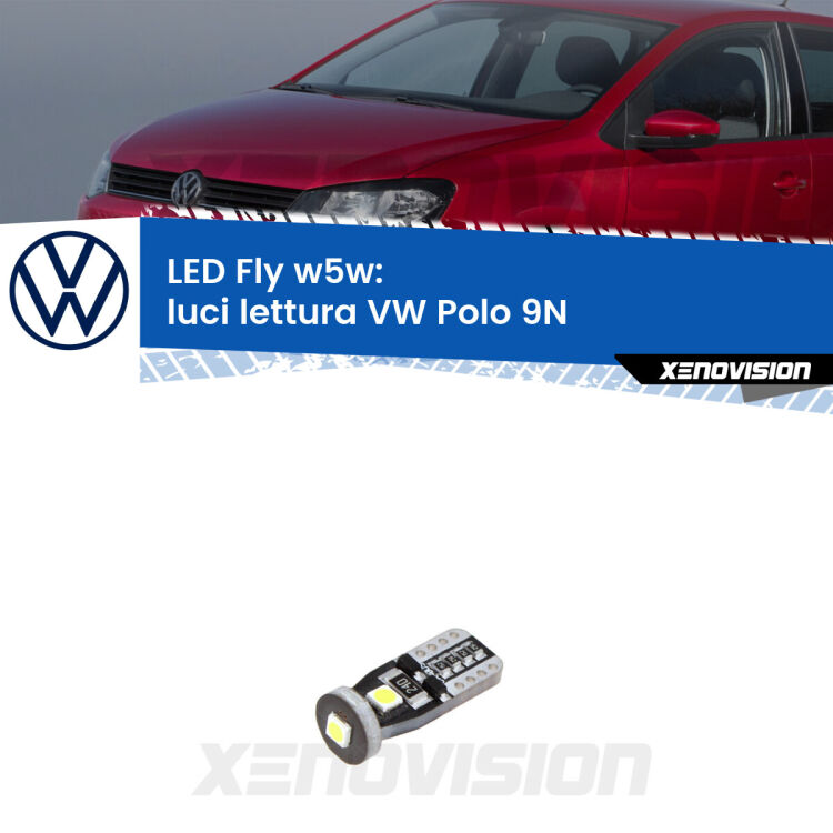 <strong>luci lettura LED per VW Polo</strong> 9N 2002 - 2008. Coppia lampadine <strong>w5w</strong> Canbus compatte modello Fly Xenovision.