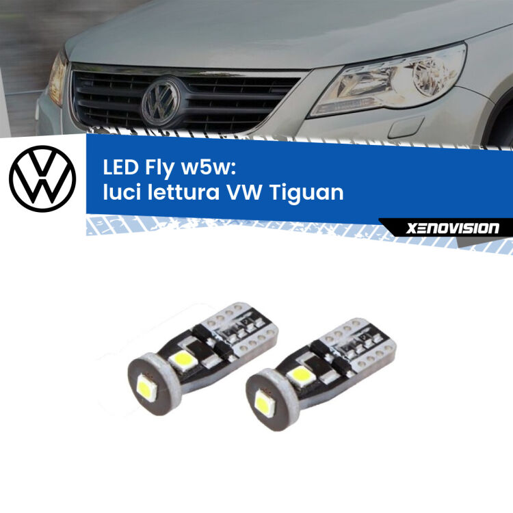 0 Luci Lettura LED VW Tiguan anteriori: W5W Fly <strong>luci lettura LED per VW Tiguan</strong> anteriori. Coppia lampadine <strong>w5w</strong> Canbus compatte modello Fly Xenovision.