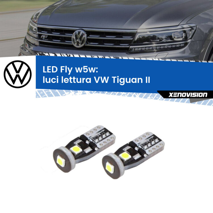 0 Luci Lettura LED VW Tiguan II 2016 in poi: W5W Fly <strong>luci lettura LED per VW Tiguan</strong> II 2016 in poi. Coppia lampadine <strong>w5w</strong> Canbus compatte modello Fly Xenovision.