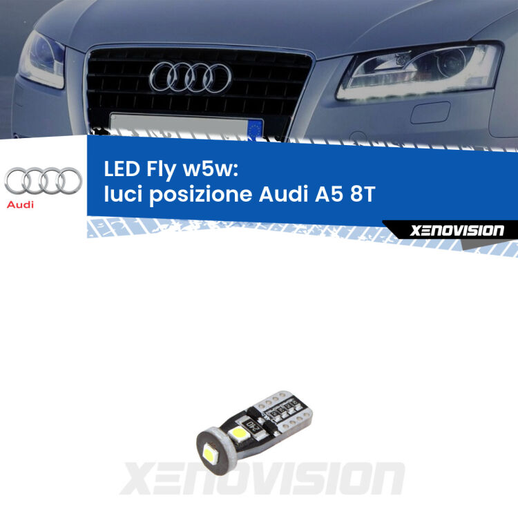<strong>luci posizione LED per Audi A5</strong> 8T 2007-2017. Coppia lampadine <strong>w5w</strong> Canbus compatte modello Fly Xenovision.