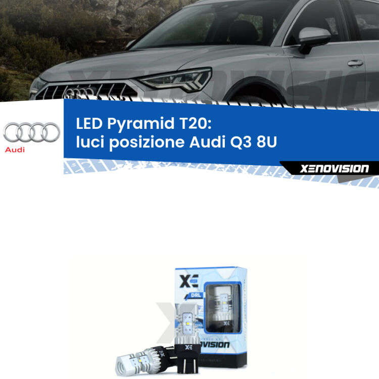 Coppia <strong>Luci posizione LED</strong> per Audi <strong>Q3 8U</strong>  2011-2018. Lampadine premium <strong>T20</strong> ultra luminose e super canbus, modello Pyramid Xenovision.