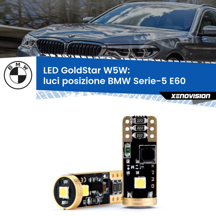 0 Luci posizione LED BMW Serie-5 E60 2003-2007: T10 GoldStar <strong>Luci posizione LED BMW Serie-5</strong> E60 2003-2007: ottima luminosità a 360 gradi. Si inseriscono ovunque. Canbus, Top Quality.