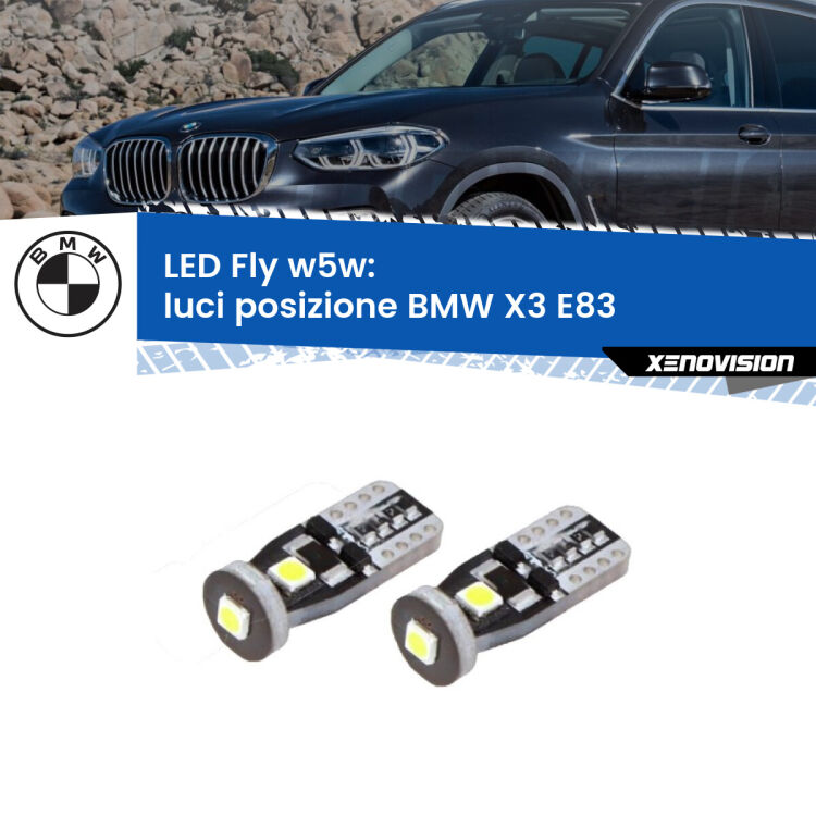 0 Luci posizione LED BMW X3 E83 2003-2006: W5W Fly <strong>luci posizione LED per BMW X3</strong> E83 2003-2006. Coppia lampadine <strong>w5w</strong> Canbus compatte modello Fly Xenovision.