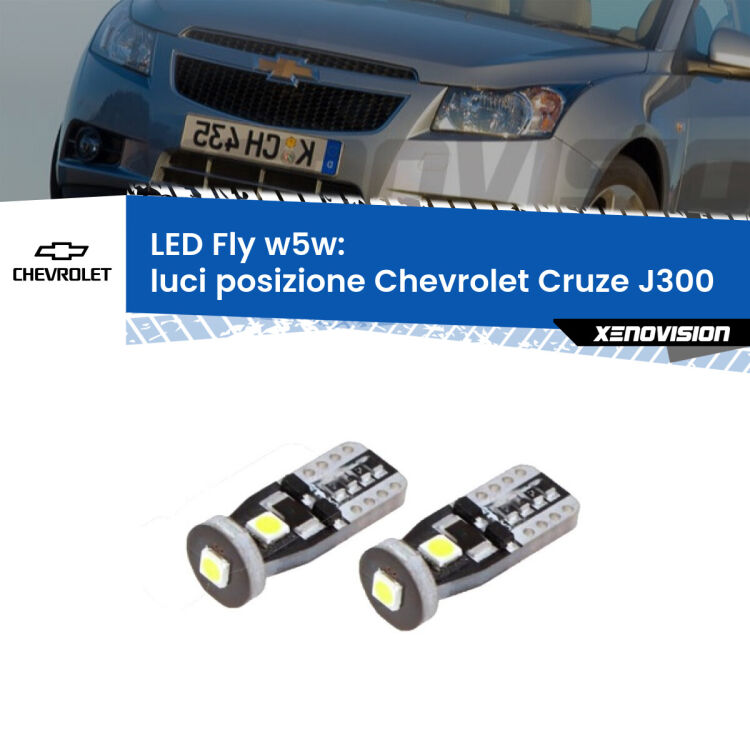 0 Luci posizione LED Chevrolet Cruze J300 2009-2019: W5W Fly <strong>luci posizione LED per Chevrolet Cruze</strong> J300 2009-2019. Coppia lampadine <strong>w5w</strong> Canbus compatte modello Fly Xenovision.