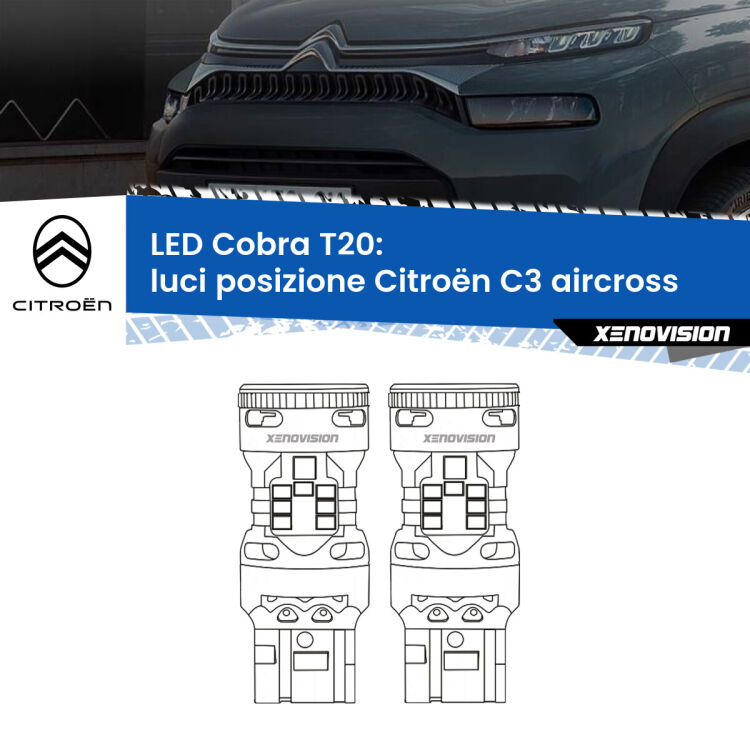 0 Luci posizione LED Citroën C3 aircross 2017in poi: T20 Cobra <strong>Luci posizione LED no-spie per Citroën C3 aircross</strong> 2017in poi. Coppia lampade <strong>T20</strong> modello Cobra super-canbus, raffreddate a ventola.