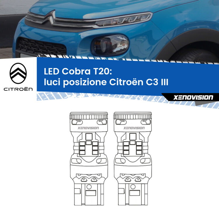 0 Luci posizione LED Citroën C3 III 2016in poi: T20 Cobra <strong>Luci posizione LED no-spie per Citroën C3</strong> III 2016in poi. Coppia lampade <strong>T20</strong> modello Cobra super-canbus, raffreddate a ventola.