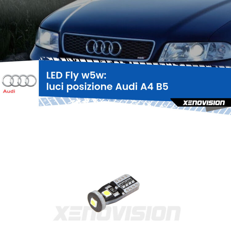 <strong>luci posizione LED per Audi A4</strong> B5 con fari H7. Coppia lampadine <strong>w5w</strong> Canbus compatte modello Fly Xenovision.