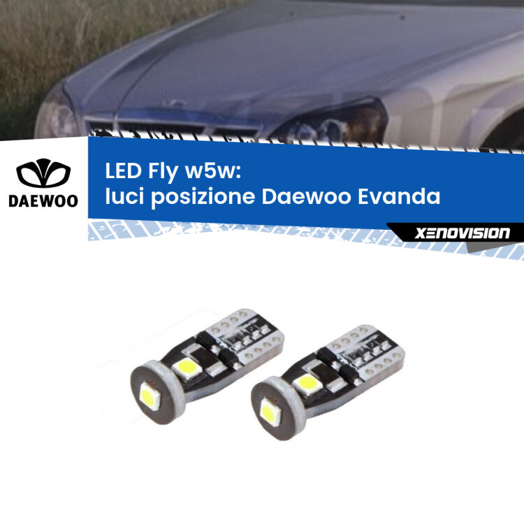 0 Luci posizione LED Daewoo Evanda 2002-2005: W5W Fly <strong>luci posizione LED per Daewoo Evanda</strong> 2002-2005. Coppia lampadine <strong>w5w</strong> Canbus compatte modello Fly Xenovision.