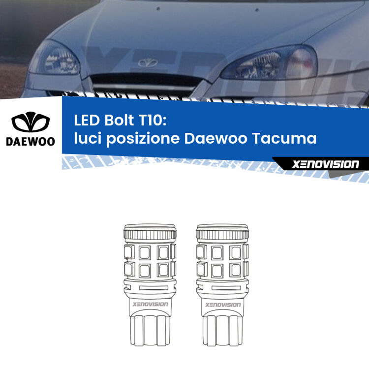 0 Luci posizione LED Daewoo Tacuma 2000-2005: T10 Bolt <strong>Luci posizione LED per Daewoo Tacuma</strong> 2000-2005. Coppia lampade <strong>T10</strong> modello Bolt canbus.