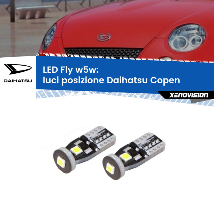 0 Luci posizione LED Daihatsu Copen  2003-2012: W5W Fly <strong>luci posizione LED per Daihatsu Copen</strong>  2003-2012. Coppia lampadine <strong>w5w</strong> Canbus compatte modello Fly Xenovision.