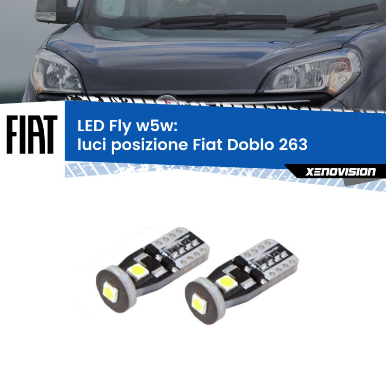0 Luci posizione LED Fiat Doblo 263 2010-2014: W5W Fly <strong>luci posizione LED per Fiat Doblo</strong> 263 2010-2014. Coppia lampadine <strong>w5w</strong> Canbus compatte modello Fly Xenovision.