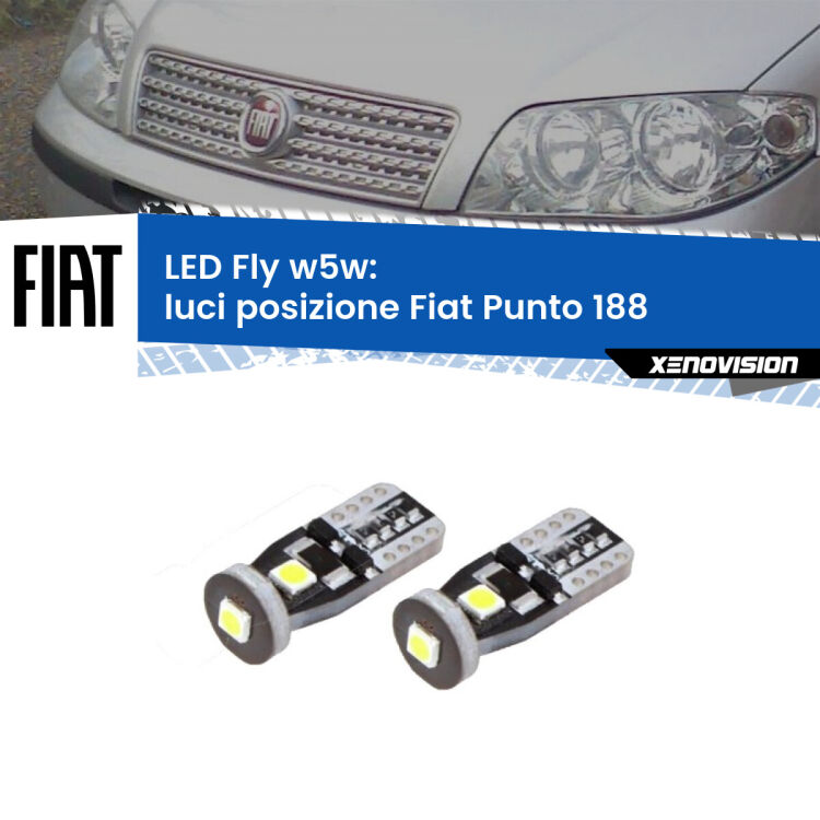 0 Luci posizione LED Fiat Punto 188 1999-2010: W5W Fly <strong>luci posizione LED per Fiat Punto</strong> 188 1999-2010. Coppia lampadine <strong>w5w</strong> Canbus compatte modello Fly Xenovision.