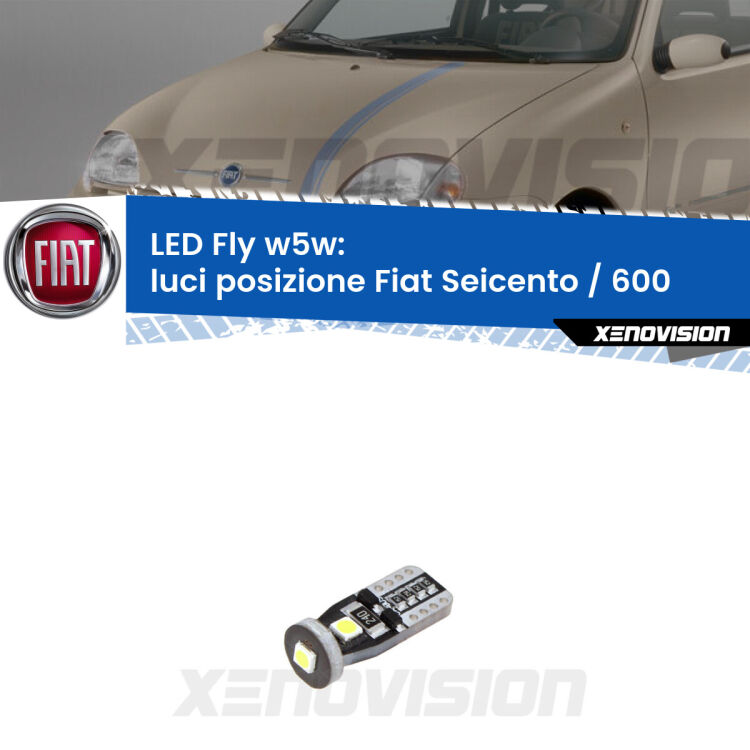 <strong>luci posizione LED per Fiat Seicento / 600</strong>  1998-2010. Coppia lampadine <strong>w5w</strong> Canbus compatte modello Fly Xenovision.
