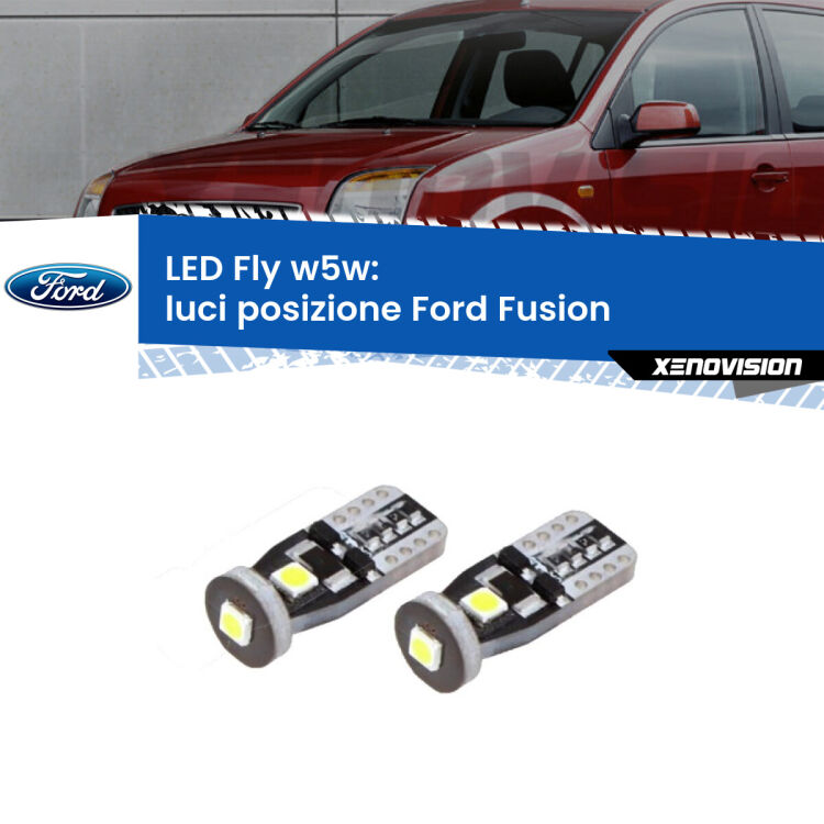 0 Luci posizione LED Ford Fusion  2002-2012: W5W Fly <strong>luci posizione LED per Ford Fusion</strong>  2002-2012. Coppia lampadine <strong>w5w</strong> Canbus compatte modello Fly Xenovision.