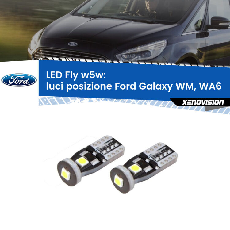 0 Luci posizione LED Ford Galaxy WM, WA6 2006-2015: W5W Fly <strong>luci posizione LED per Ford Galaxy</strong> WM, WA6 2006-2015. Coppia lampadine <strong>w5w</strong> Canbus compatte modello Fly Xenovision.