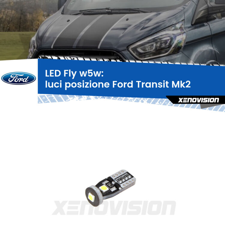 <strong>luci posizione LED per Ford Transit</strong> Mk2 1994-2000. Coppia lampadine <strong>w5w</strong> Canbus compatte modello Fly Xenovision.