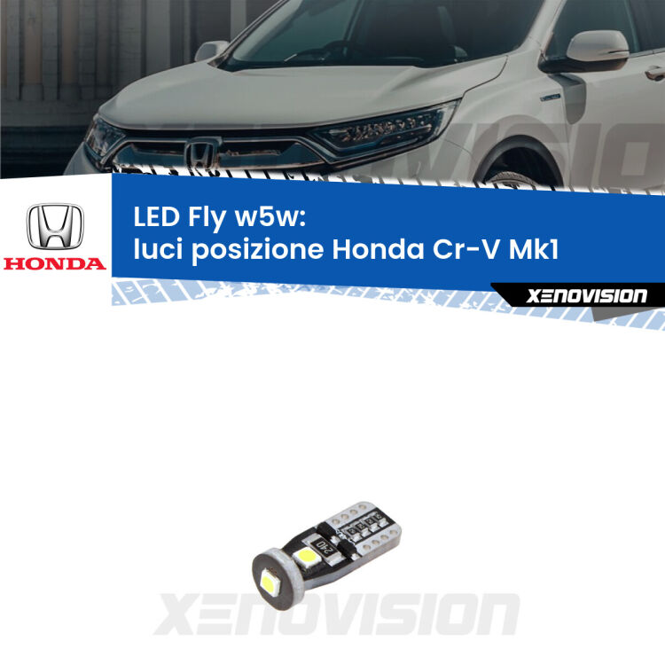 <strong>luci posizione LED per Honda Cr-V</strong> Mk1 1995-2000. Coppia lampadine <strong>w5w</strong> Canbus compatte modello Fly Xenovision.