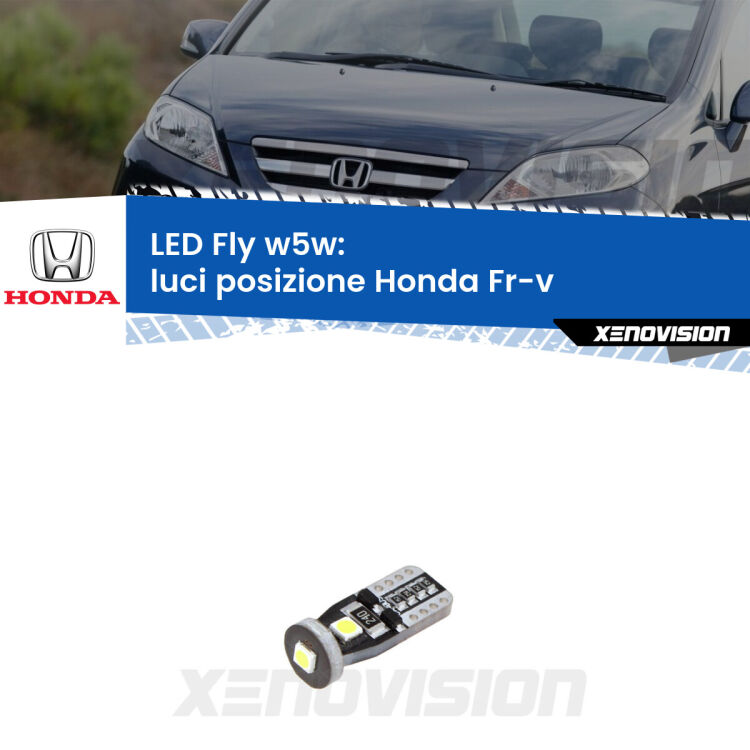 <strong>luci posizione LED per Honda Fr-v</strong>  2004-2009. Coppia lampadine <strong>w5w</strong> Canbus compatte modello Fly Xenovision.