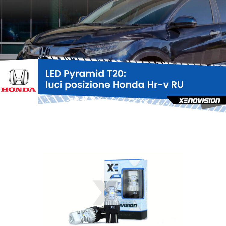 Coppia <strong>Luci posizione LED</strong> per Honda <strong>Hr-v RU</strong>  con luci diurne. Lampadine premium <strong>T20</strong> ultra luminose e super canbus, modello Pyramid Xenovision.