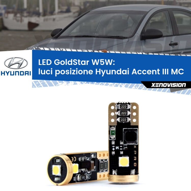 0 Luci posizione LED Hyundai Accent III MC 2005-2010: T10 GoldStar <strong>Luci posizione LED Hyundai Accent III</strong> MC 2005-2010: ottima luminosità a 360 gradi. Si inseriscono ovunque. Canbus, Top Quality.