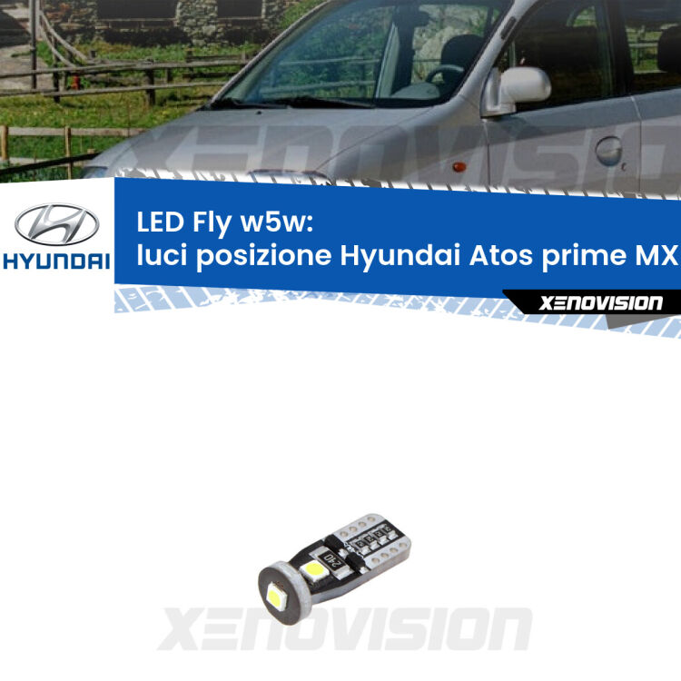 <strong>luci posizione LED per Hyundai Atos prime</strong> MX 1997-2008. Coppia lampadine <strong>w5w</strong> Canbus compatte modello Fly Xenovision.
