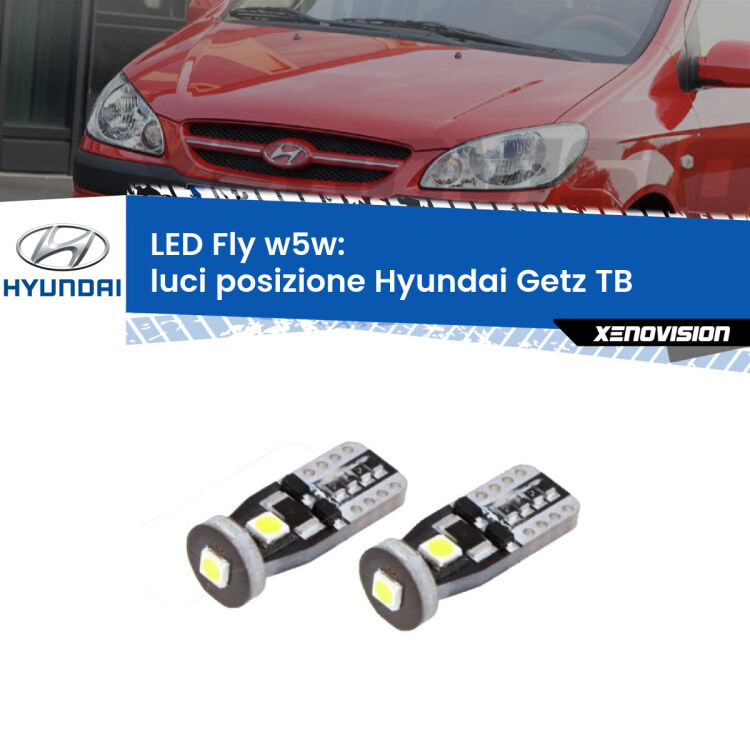 0 Luci posizione LED Hyundai Getz TB 2002-2009: W5W Fly <strong>luci posizione LED per Hyundai Getz</strong> TB 2002-2009. Coppia lampadine <strong>w5w</strong> Canbus compatte modello Fly Xenovision.