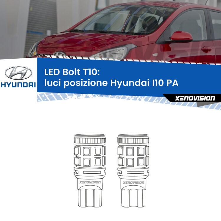 0 Luci posizione LED Hyundai I10 PA 2007-2017: T10 Bolt <strong>Luci posizione LED per Hyundai I10</strong> PA 2007-2017. Coppia lampade <strong>T10</strong> modello Bolt canbus.