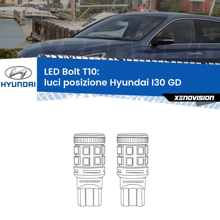 0 Luci posizione LED Hyundai I30 GD 2011-2017: T10 Bolt <strong>Luci posizione LED per Hyundai I30</strong> GD 2011-2017. Coppia lampade <strong>T10</strong> modello Bolt canbus.