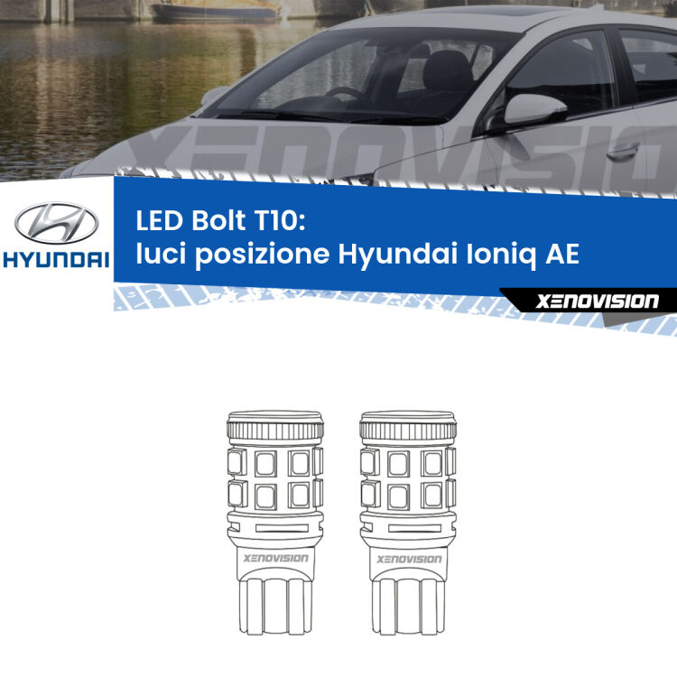 0 Luci posizione LED Hyundai Ioniq AE 2016in poi: T10 Bolt <strong>Luci posizione LED per Hyundai Ioniq</strong> AE 2016in poi. Coppia lampade <strong>T10</strong> modello Bolt canbus.