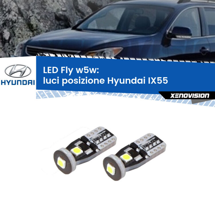 0 Luci posizione LED Hyundai IX55  2008-2012: W5W Fly <strong>luci posizione LED per Hyundai IX55</strong>  2008-2012. Coppia lampadine <strong>w5w</strong> Canbus compatte modello Fly Xenovision.