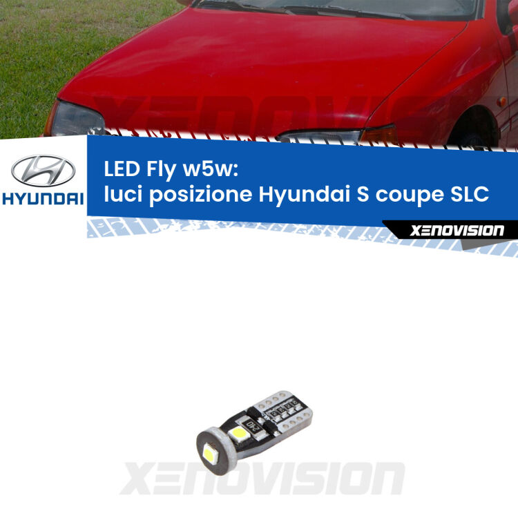 <strong>luci posizione LED per Hyundai S coupe</strong> SLC 1992-1996. Coppia lampadine <strong>w5w</strong> Canbus compatte modello Fly Xenovision.
