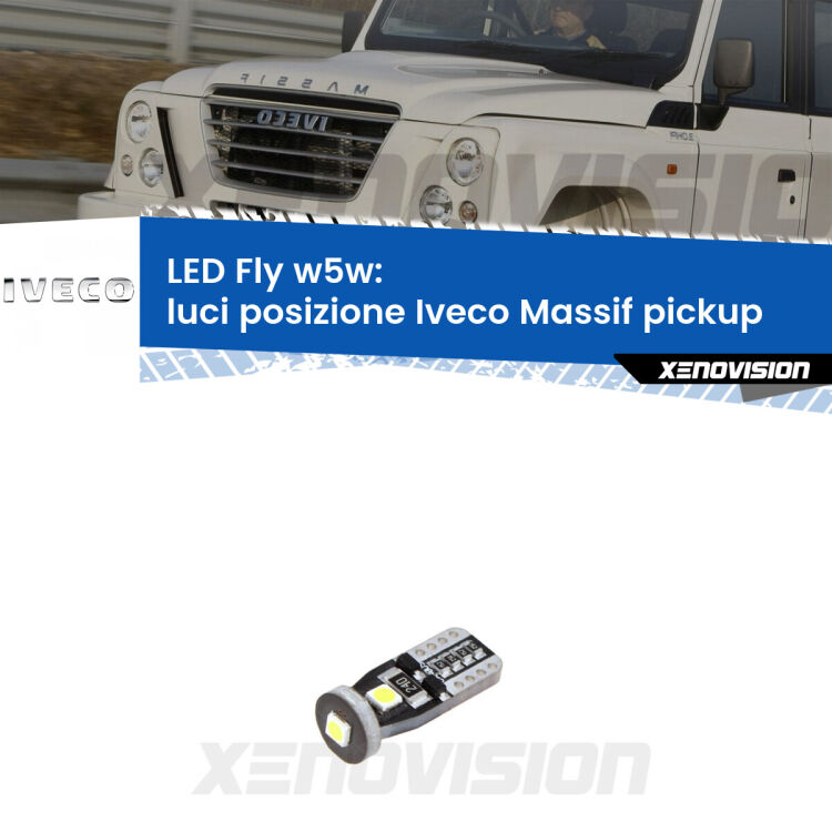 <strong>luci posizione LED per Iveco Massif pickup</strong>  2008-2011. Coppia lampadine <strong>w5w</strong> Canbus compatte modello Fly Xenovision.