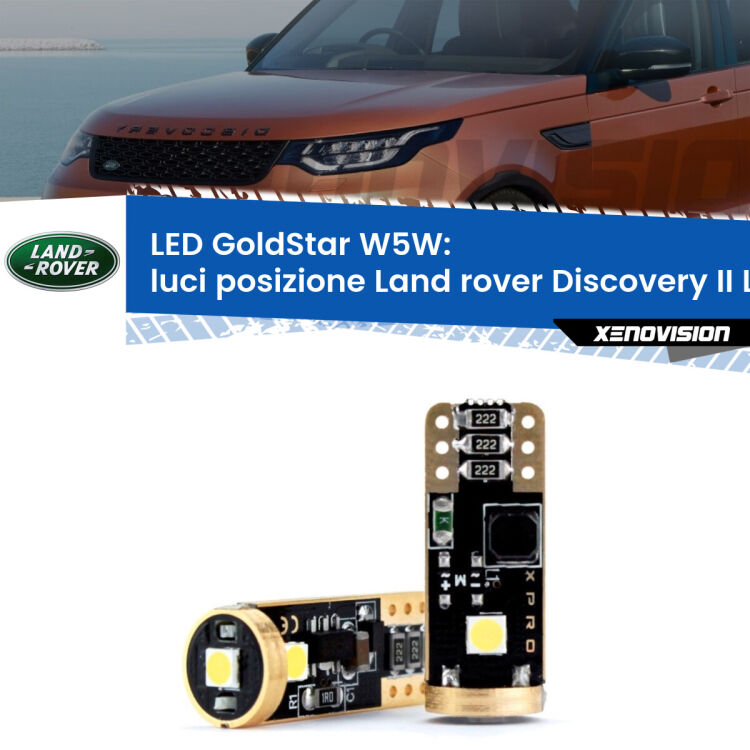 0 Luci posizione LED Land rover Discovery II L318 restyling: T10 GoldStar <strong>Luci posizione LED Land rover Discovery II</strong> L318 restyling: ottima luminosità a 360 gradi. Si inseriscono ovunque. Canbus, Top Quality.