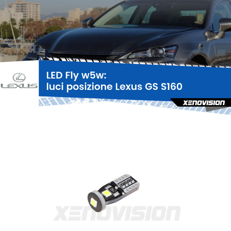 <strong>luci posizione LED per Lexus GS</strong> S160 1997-2005. Coppia lampadine <strong>w5w</strong> Canbus compatte modello Fly Xenovision.