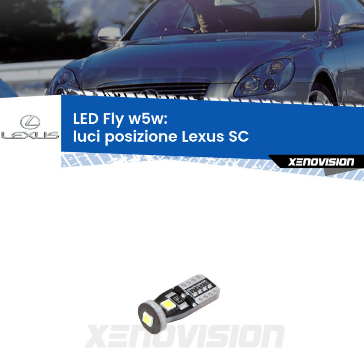 <strong>luci posizione LED per Lexus SC</strong>  2001-2010. Coppia lampadine <strong>w5w</strong> Canbus compatte modello Fly Xenovision.