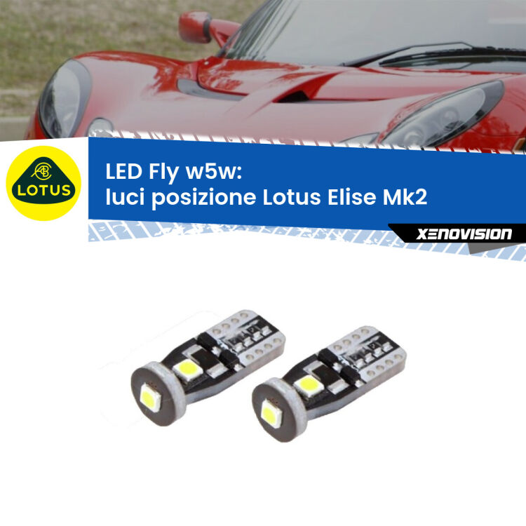 0 Luci posizione LED Lotus Elise Mk2 2000-2009: W5W Fly <strong>luci posizione LED per Lotus Elise</strong> Mk2 2000-2009. Coppia lampadine <strong>w5w</strong> Canbus compatte modello Fly Xenovision.