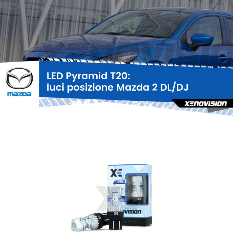 Coppia <strong>Luci posizione LED</strong> per Mazda <strong>2 DL/DJ</strong>  2014-2018. Lampadine premium <strong>T20</strong> ultra luminose e super canbus, modello Pyramid Xenovision.