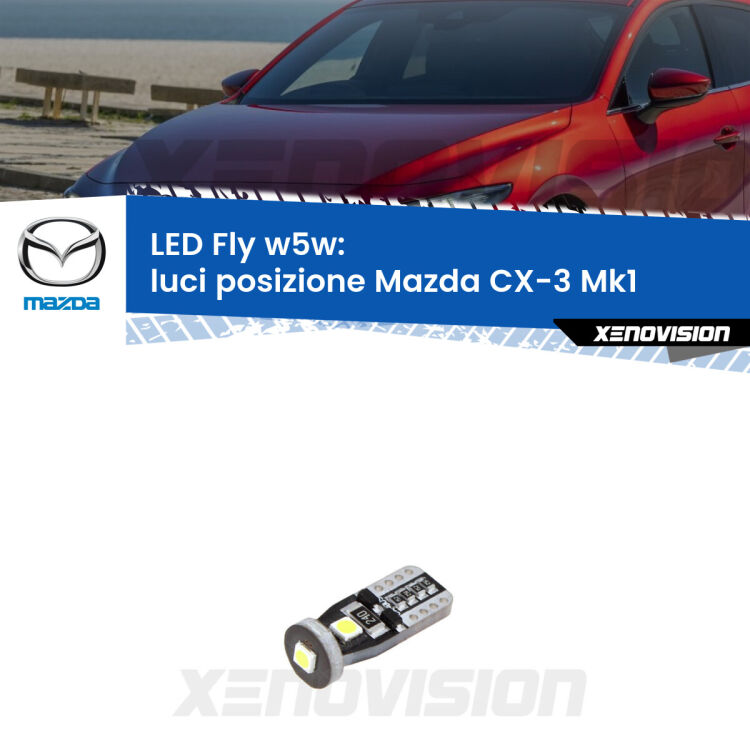 <strong>luci posizione LED per Mazda CX-3</strong> Mk1 2015-2018. Coppia lampadine <strong>w5w</strong> Canbus compatte modello Fly Xenovision.