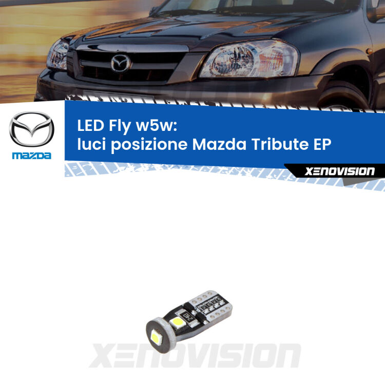 <strong>luci posizione LED per Mazda Tribute</strong> EP 2000-2008. Coppia lampadine <strong>w5w</strong> Canbus compatte modello Fly Xenovision.