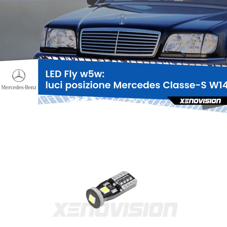 <strong>luci posizione LED per Mercedes Classe-S</strong> W140 1991-1998. Coppia lampadine <strong>w5w</strong> Canbus compatte modello Fly Xenovision.