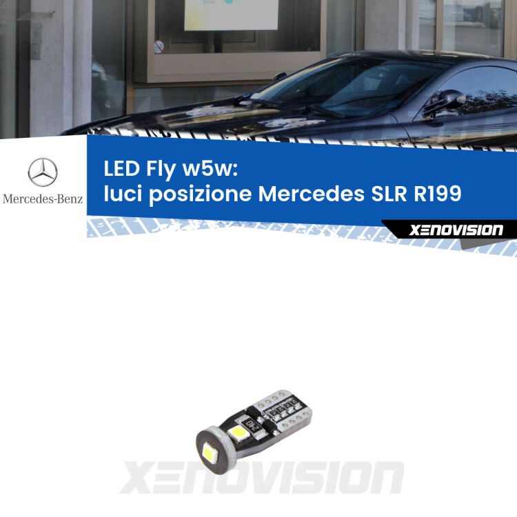 <strong>luci posizione LED per Mercedes SLR</strong> R199 2004in poi. Coppia lampadine <strong>w5w</strong> Canbus compatte modello Fly Xenovision.