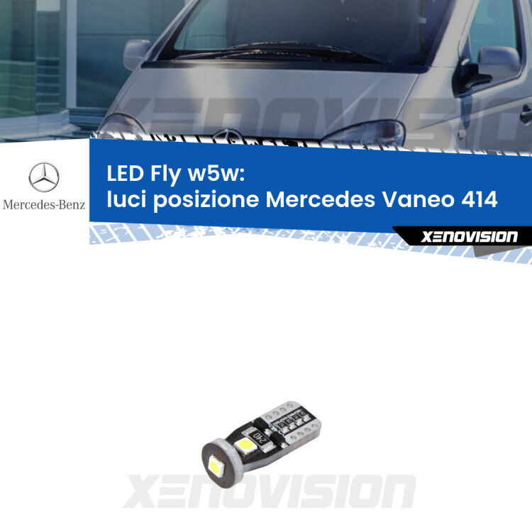 <strong>luci posizione LED per Mercedes Vaneo</strong> 414 2002-2005. Coppia lampadine <strong>w5w</strong> Canbus compatte modello Fly Xenovision.