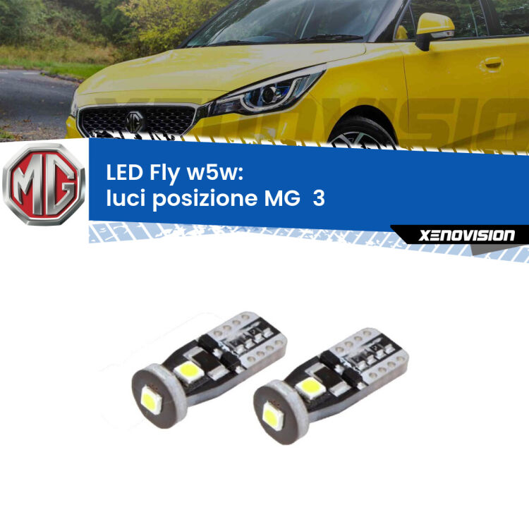 0 Luci posizione LED MG  3  2011in poi: W5W Fly <strong>luci posizione LED per MG  3</strong>  2011in poi. Coppia lampadine <strong>w5w</strong> Canbus compatte modello Fly Xenovision.