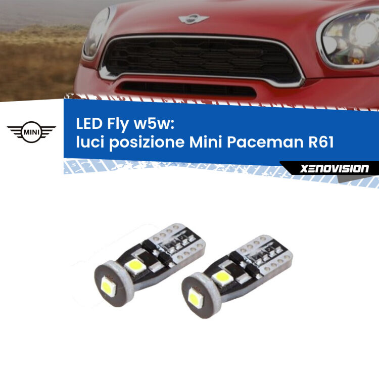 0 Luci posizione LED Mini Paceman R61 2012-2016: W5W Fly <strong>luci posizione LED per Mini Paceman</strong> R61 2012-2016. Coppia lampadine <strong>w5w</strong> Canbus compatte modello Fly Xenovision.