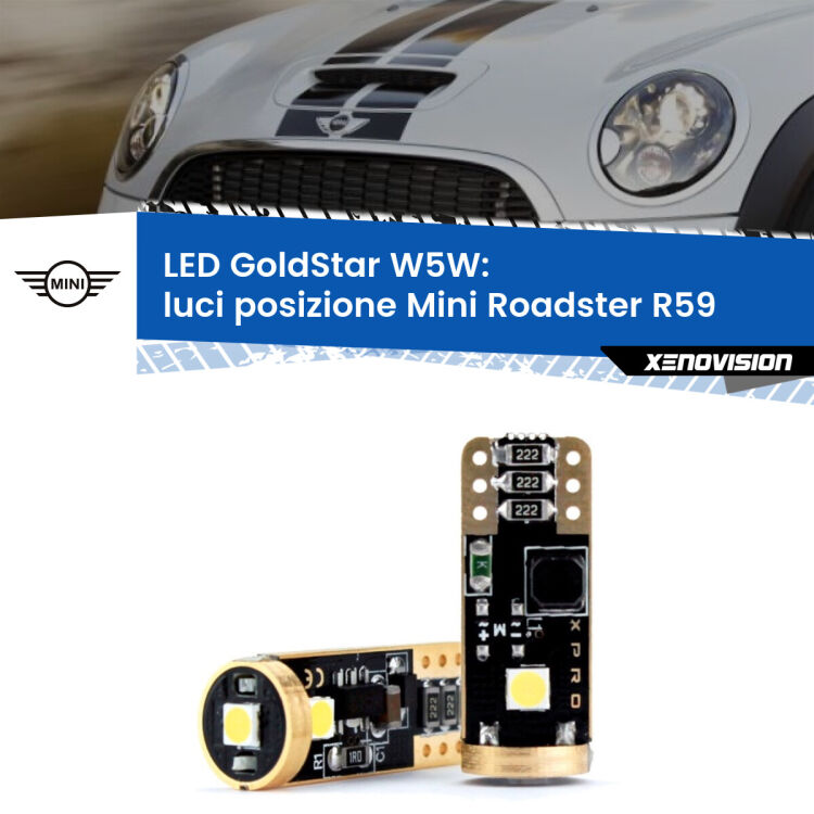 0 Luci posizione LED Mini Roadster R59 2012-2015: T10 GoldStar <strong>Luci posizione LED Mini Roadster</strong> R59 2012-2015: ottima luminosità a 360 gradi. Si inseriscono ovunque. Canbus, Top Quality.