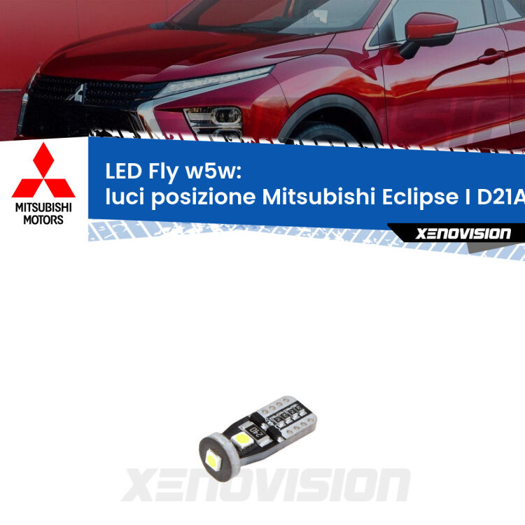 <strong>luci posizione LED per Mitsubishi Eclipse I</strong> D21A 1991-1995. Coppia lampadine <strong>w5w</strong> Canbus compatte modello Fly Xenovision.