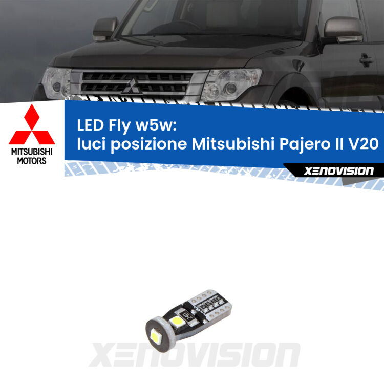 <strong>luci posizione LED per Mitsubishi Pajero II</strong> V20 1990-2000. Coppia lampadine <strong>w5w</strong> Canbus compatte modello Fly Xenovision.