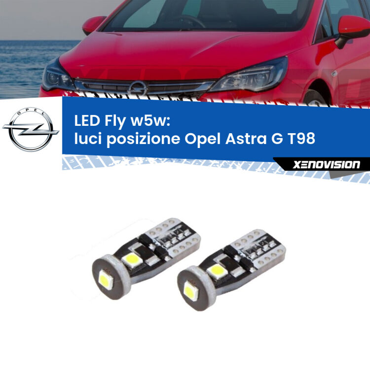 0 Luci posizione LED Opel Astra G T98 2001-2005: W5W Fly <strong>luci posizione LED per Opel Astra G</strong> T98 2001-2005. Coppia lampadine <strong>w5w</strong> Canbus compatte modello Fly Xenovision.